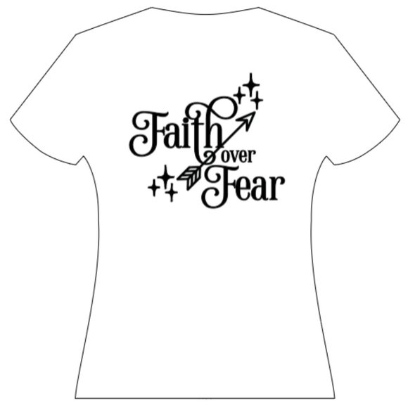 Tops - Custom-Made Faith over Fear T-Shirt